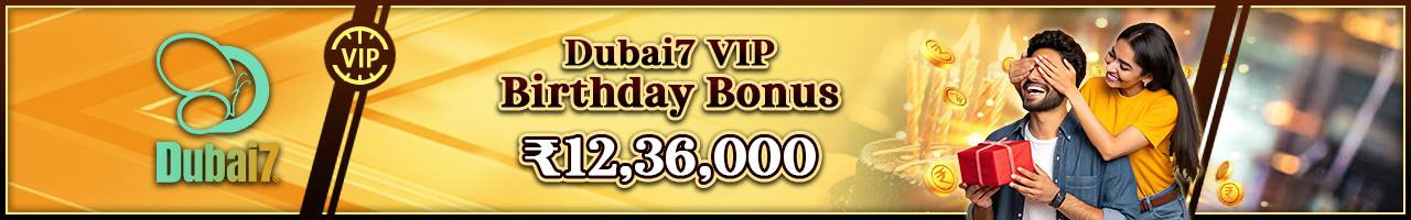 Dubai7 Birthday Bonus ₹12,36,000